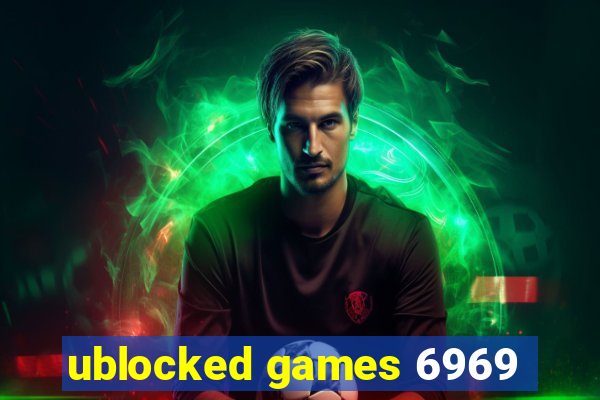 ublocked games 6969