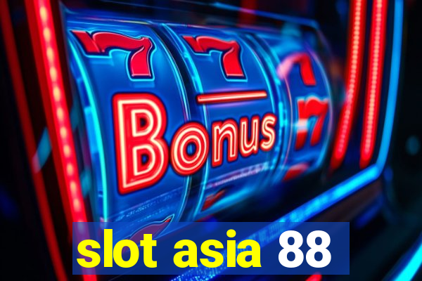 slot asia 88