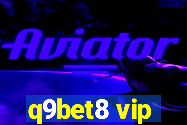 q9bet8 vip