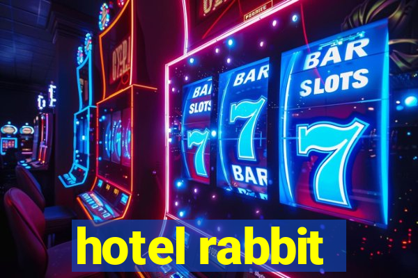 hotel rabbit