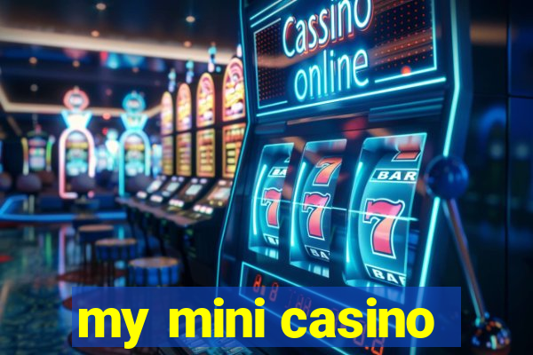 my mini casino