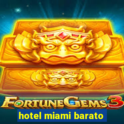 hotel miami barato