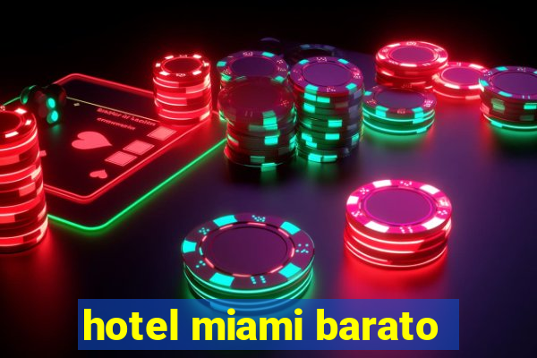 hotel miami barato