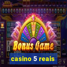 casino 5 reais