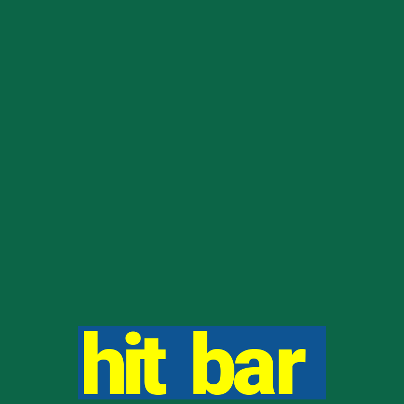 hit bar