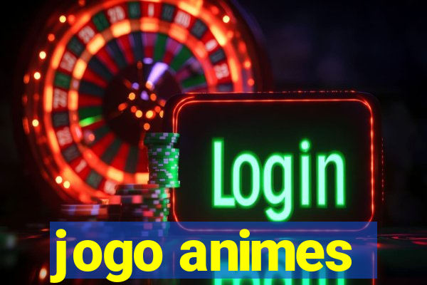 jogo animes