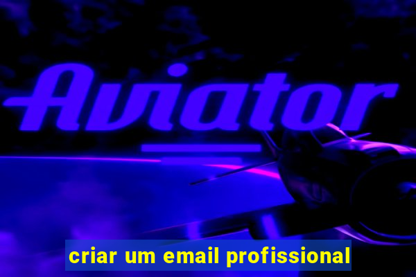 criar um email profissional