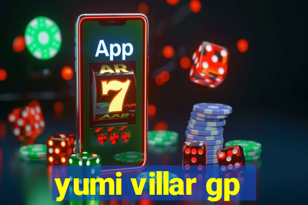 yumi villar gp