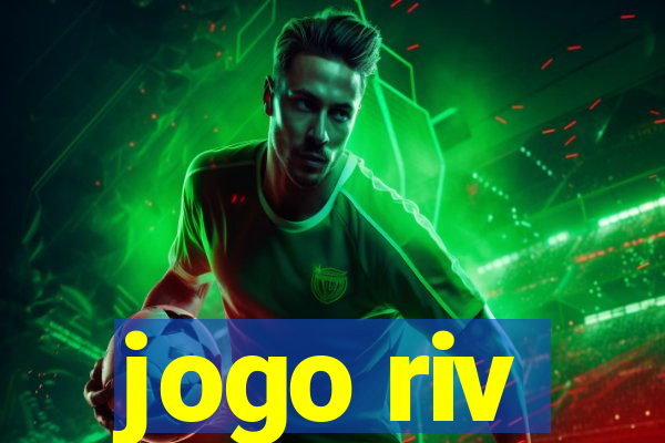 jogo riv