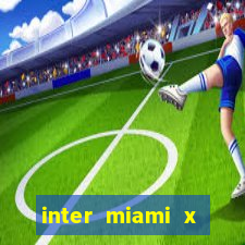 inter miami x orlando city