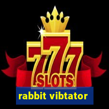 rabbit vibtator