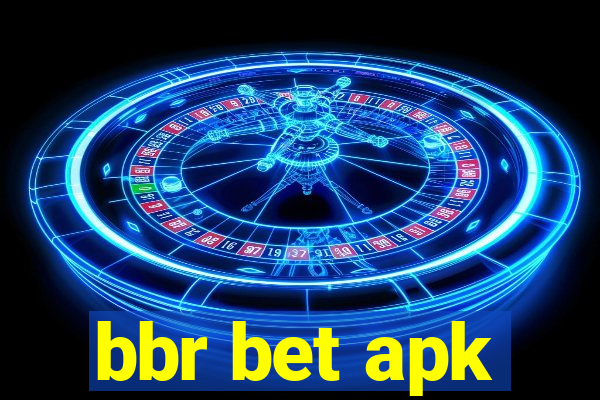 bbr bet apk