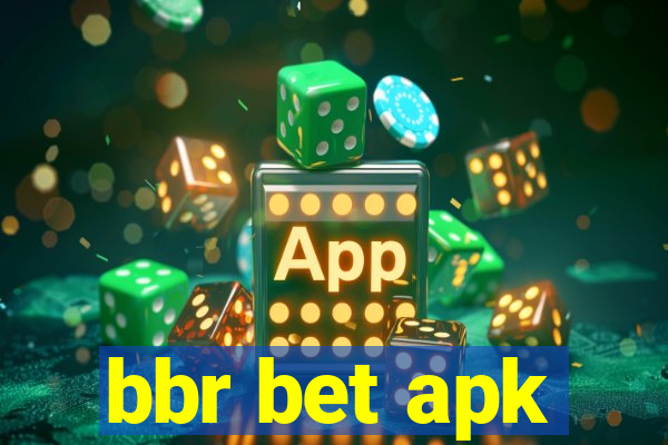 bbr bet apk