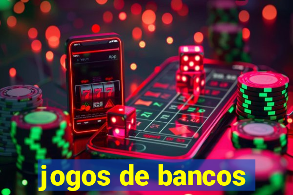 jogos de bancos