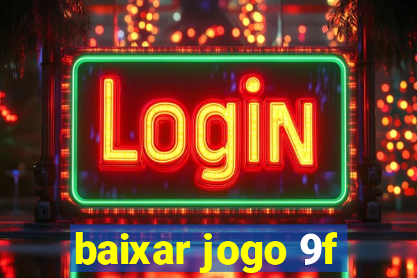 baixar jogo 9f