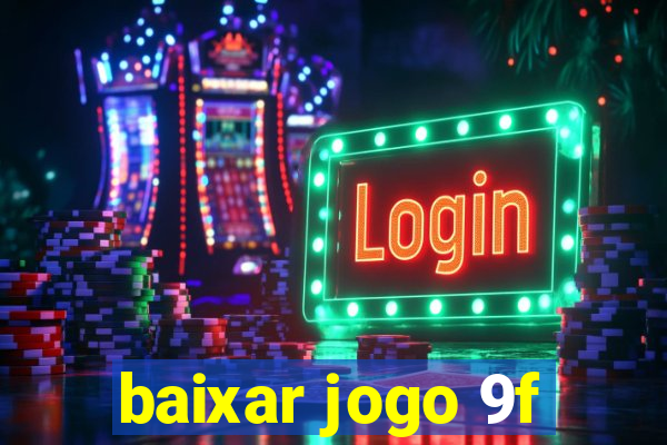 baixar jogo 9f