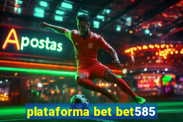 plataforma bet bet585