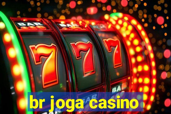 br joga casino