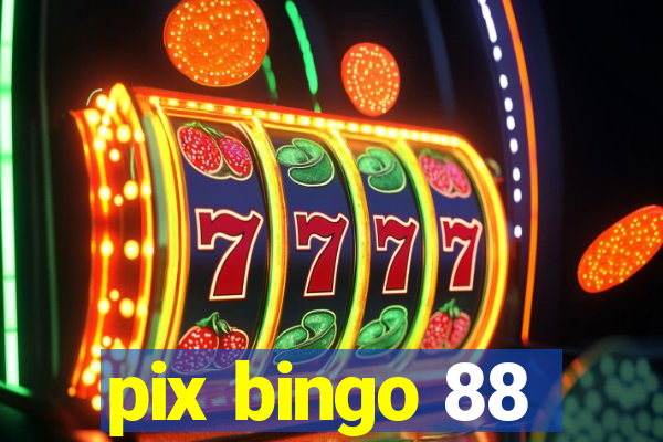 pix bingo 88