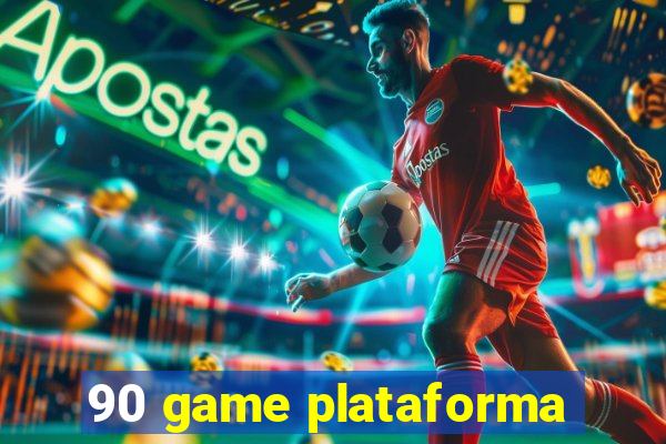 90 game plataforma