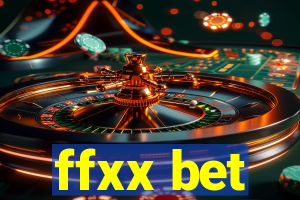 ffxx bet