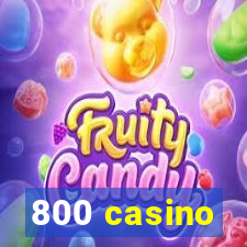 800 casino