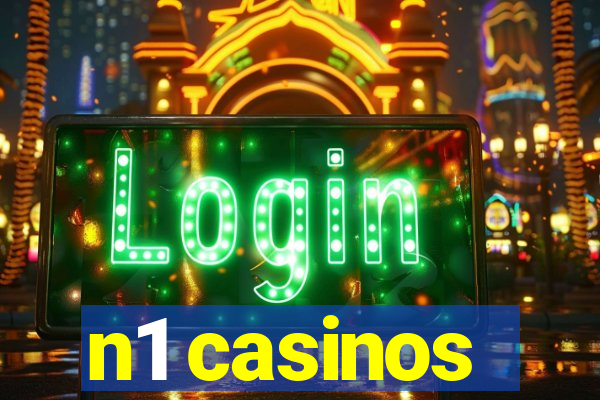 n1 casinos