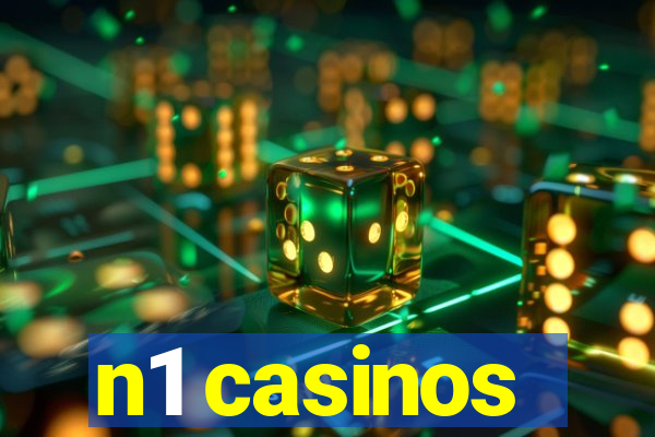 n1 casinos