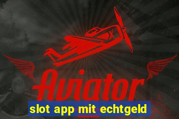 slot app mit echtgeld