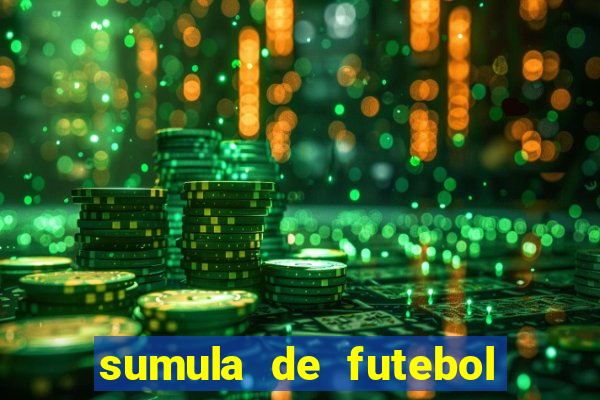 sumula de futebol de campo cbf