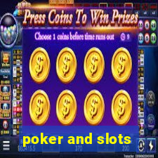 poker and slots