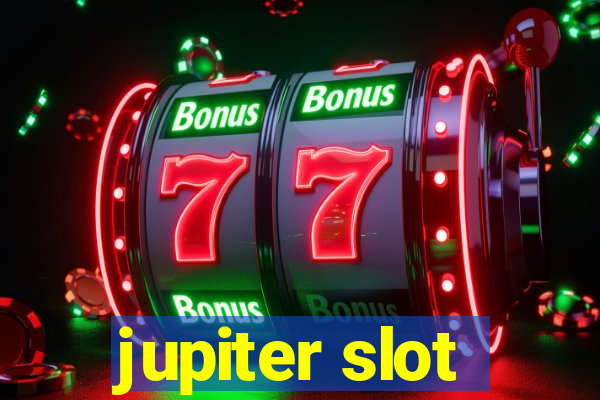 jupiter slot