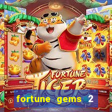 fortune gems 2 free play