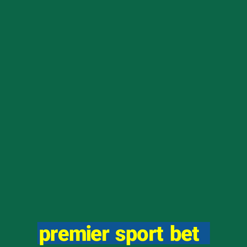 premier sport bet