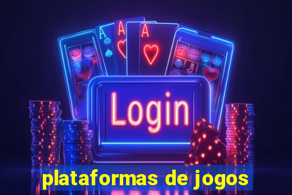 plataformas de jogos