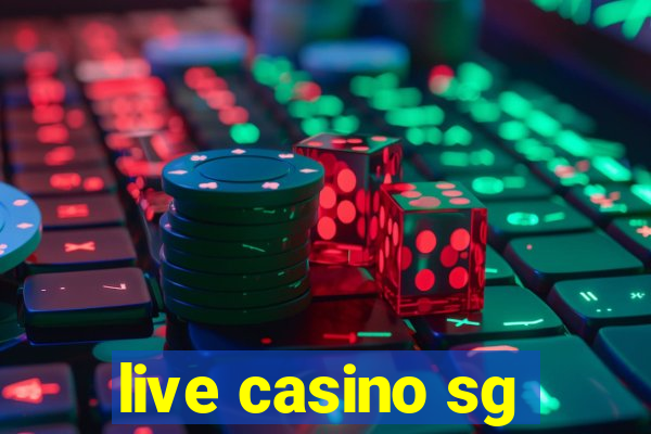 live casino sg