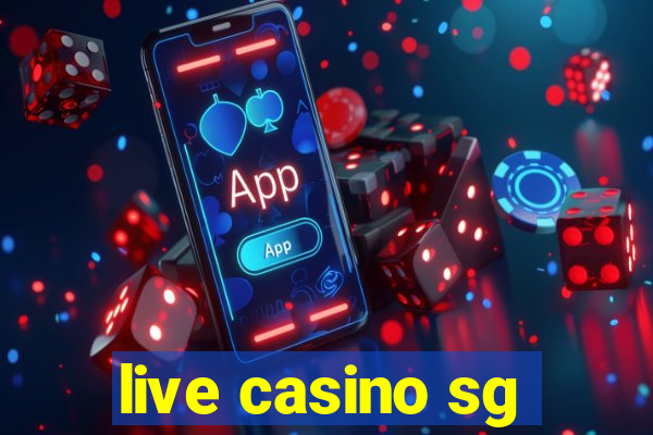 live casino sg