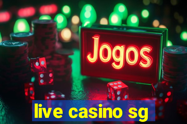 live casino sg