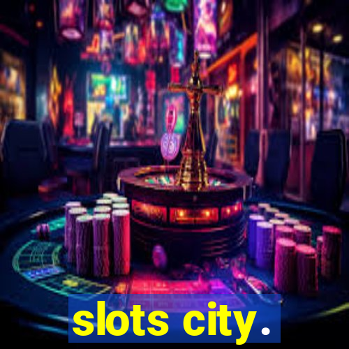 slots city.