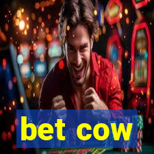 bet cow