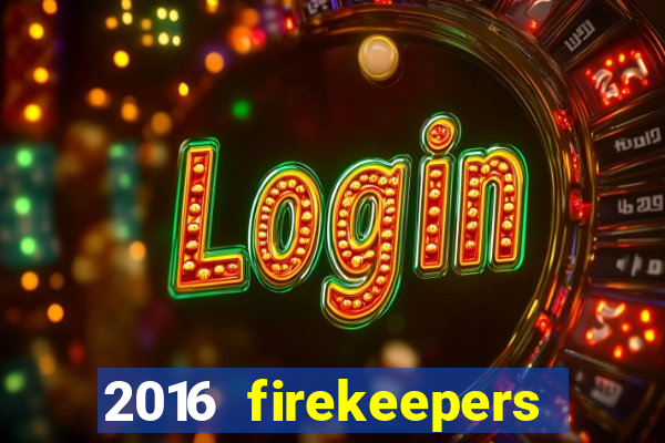 2016 firekeepers casino 400