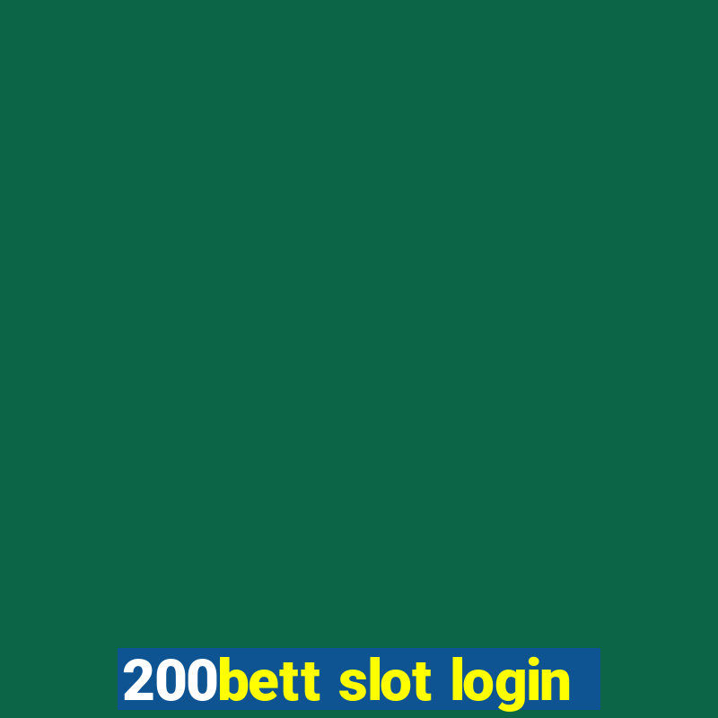 200bett slot login