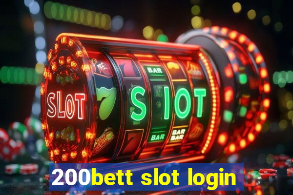 200bett slot login