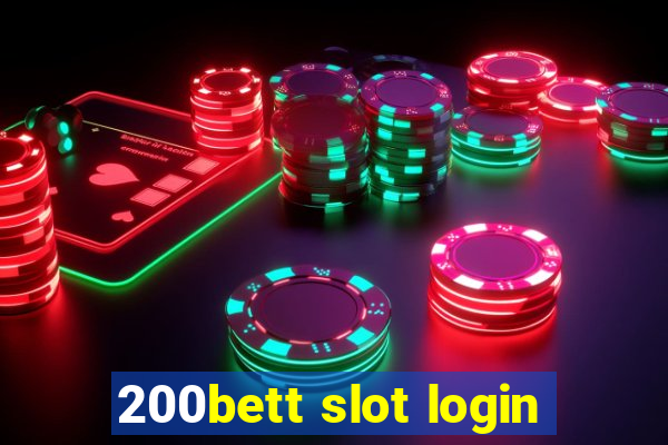 200bett slot login