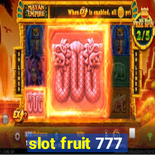 slot fruit 777