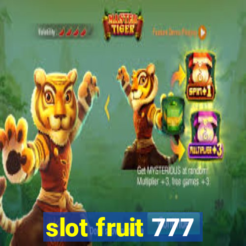 slot fruit 777