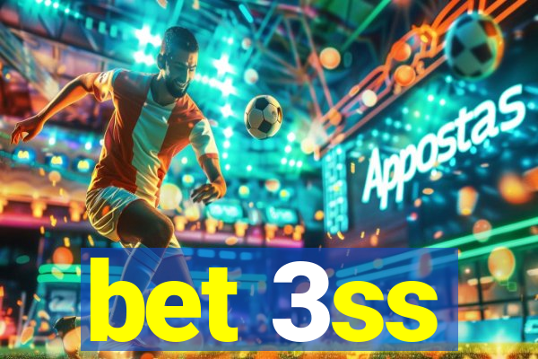 bet 3ss