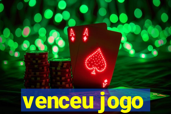 venceu jogo