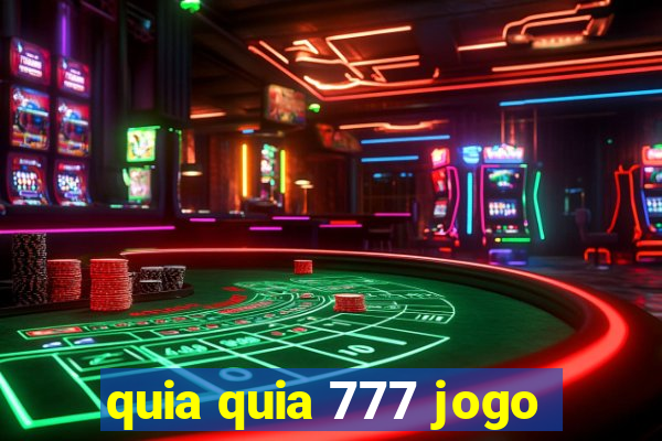 quia quia 777 jogo