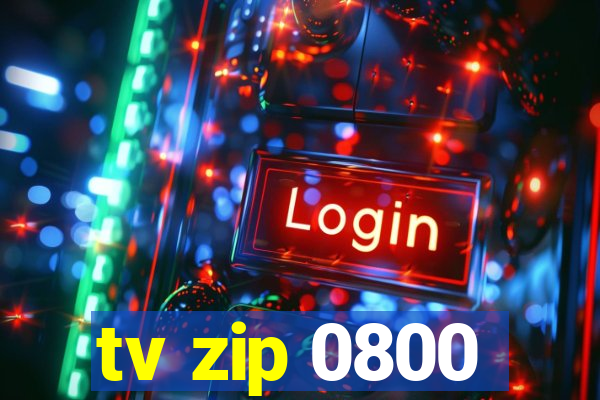 tv zip 0800